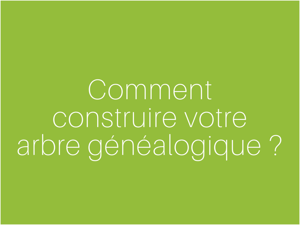 ment construire mon arbre genealogique sur famicity